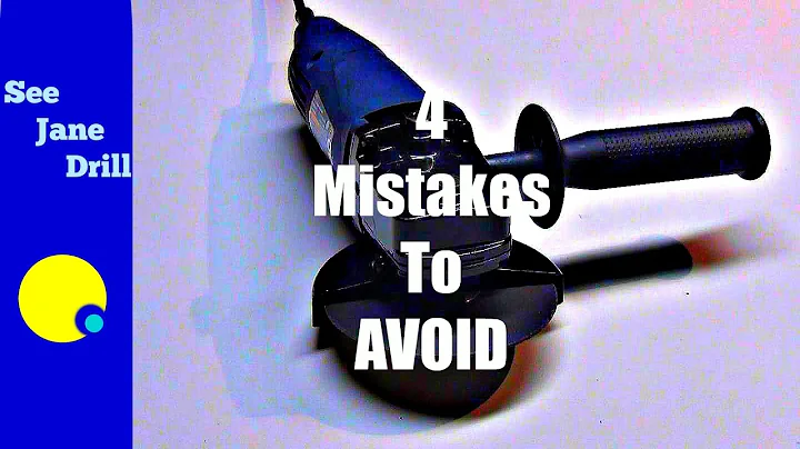 Angle Grinder:  4 Mistakes to Avoid