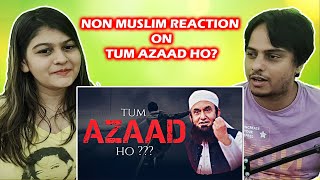 Kiya hum azaad hain bayan by moulana tariq jameel Reaction