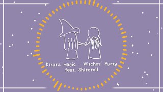 Download lagu 【collab】Kirara Magic - Witches' Party Ft. Shiroroll