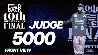 5000 [JUDGE] | FRONT VIEW | 2023 FEEDBACK DANCE COMPETITION 10th | 2023 피드백 댄스컴페티션 10주년