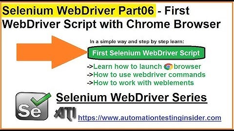 Selenium WebDriver | Part6 | First Selenium WebDriver Script | Learn How to Launch Chrome Browser?