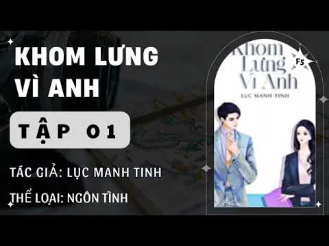 Khom Lưng Vì Anh Tập 1 - youtube