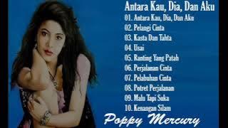 Poppy mercuri Antara kau dia dan aku full album