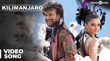 Kilimanjaro Official Video Song | Enthiran | Rajinikanth | Aishwarya Rai | A.R.Rahman