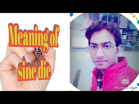 #sinedie #law #latin Meaning of Sine Die in Hindi - YouTube