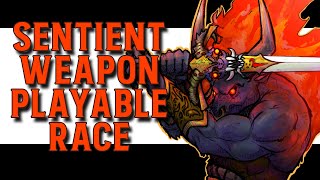 Why you should play Sentient Weapons | Playable race | D&D | 5e