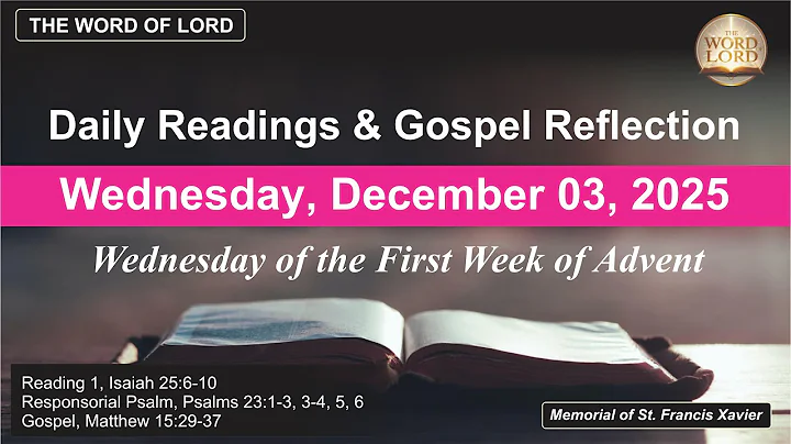 Today's Catholic Mass Readings and Gospel Reflection - Wednesday, December 3, 2025