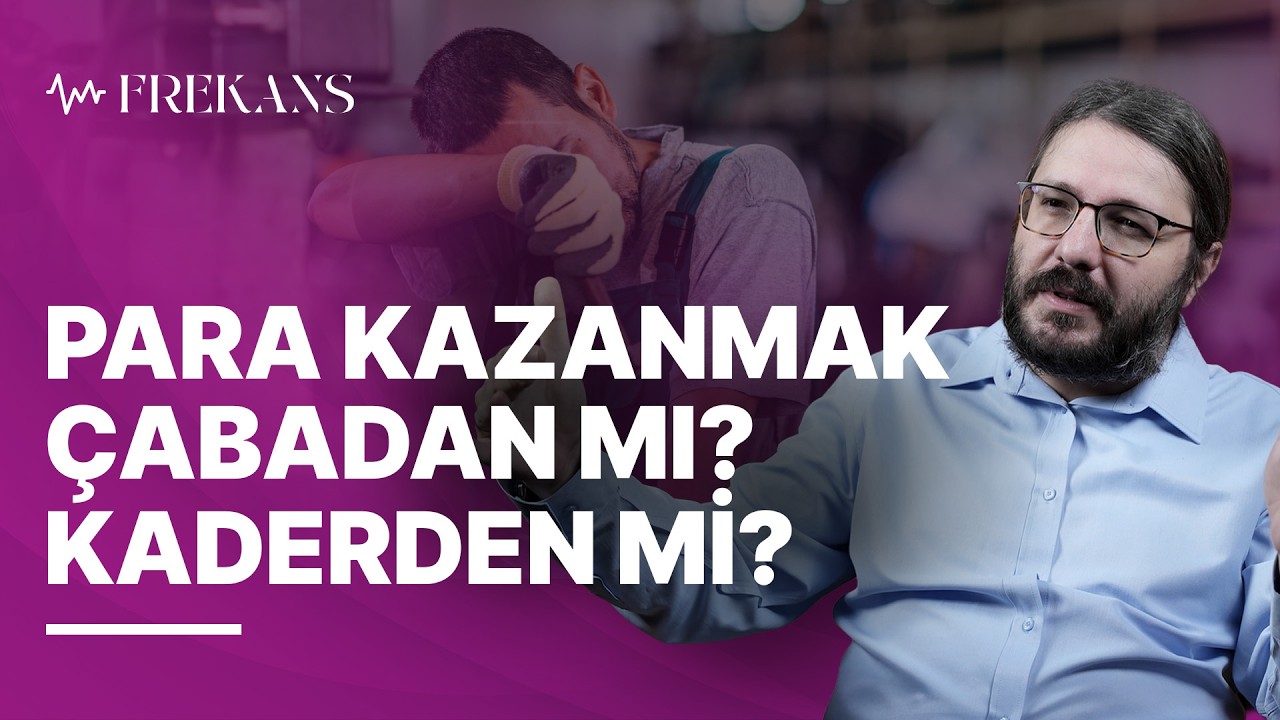 Çok Çalışan mı Kazanır, Nasibi Olan mı? | Frekans #34
