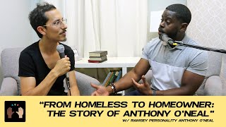 From Homeless To Homeowner: The Story Of Anthony O'Neal