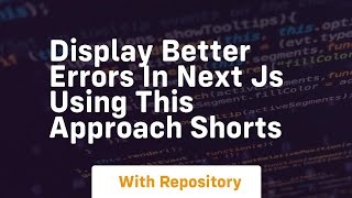 Celebrity Display better errors in next js using this approach shorts Profile