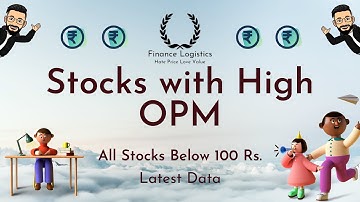 Best Stocks with Highest OPM | Stocks Under 100  | Best Stocks to Buy