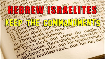 Hebrew Israelites I You MUST keep THE COMMANDMENTS