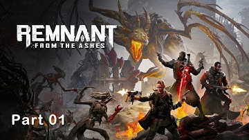 Remnant From the Ashes - Gameplay Walkthrough Part 1 / Souls-like RPG