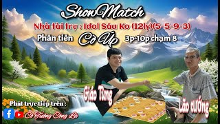 [ ShowMatch Cờ Úp ] : Lão tướng vs Giáo Tùng | Phân tiên 10p-3p chạm 8 | screenshot 1