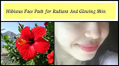 Get Radiant and Glowing Skin | Hibiscus Face Pack |