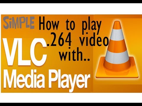 How to Play [.264 Video File / Any video file] with VLC without Any converter 100 working 2018