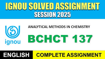 IGNOU BCHCT 137 Solved Assignment 2025 | English Medium | Download PDF | IGNOU Students Portal
