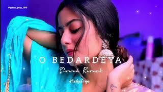O BEDARDEYA 💔 new version 2024  ( SLOWED REVERB ) MIX MY HARDU_LOFi✨ @Hardu_lo-fi