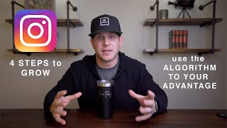 4 STEPS - HOW to use the INSTAGRAM ALGORITHM to your ADVANTAGE in 2020