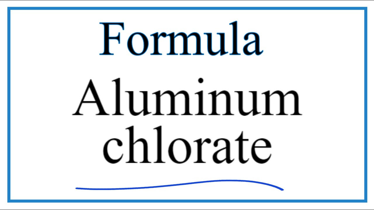 How to Write the Formula for Aluminum chlorate YouTube
