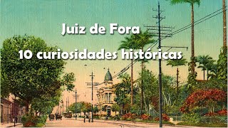 Juiz de Fora . 10 curiosidades históricas | Cultura e Memória - Rita Couto