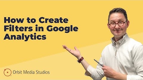 How to Create Filters in Google Analytics