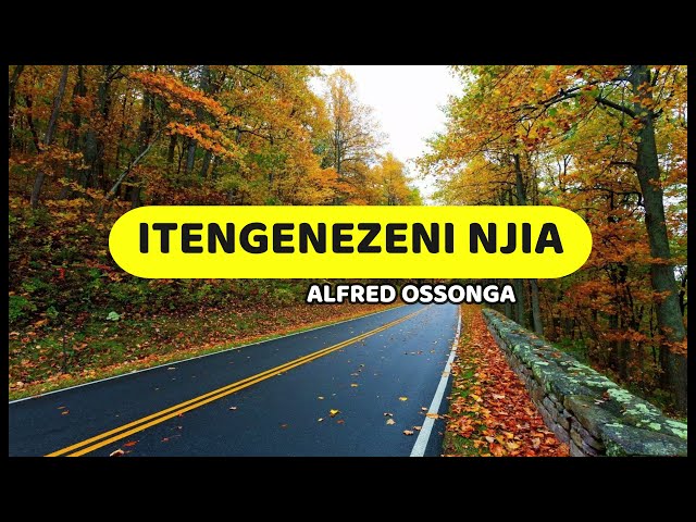Itengenezeni Njia ya Bwana | A Ossonga | Lyrics video class=