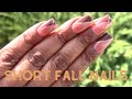 SHORT FALL ACRYLIC NAILS | EASY GEL POLISH DESIGN | NAILTOBER DAYS 16,17 &amp; 18