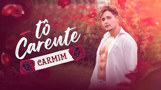 Carmim - Tô Carente (Clipe Oficial)