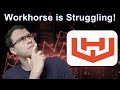 Workhorse is Struggling Today!! ($WKHS)