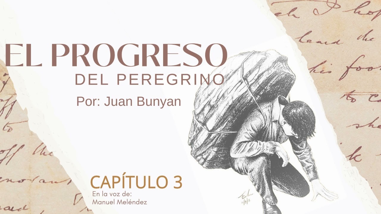 El progreso del peregrino, Capítulo 3 | Juan Bunyan