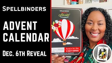 December 6th | Advent Calendar Reveal | #teamspellbinders #neverstopmaking
