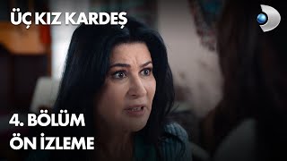 Üç Kız Kardeş 4. Bölüm Ön İzleme