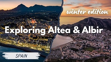 Exploring Altea & Albir winter edition