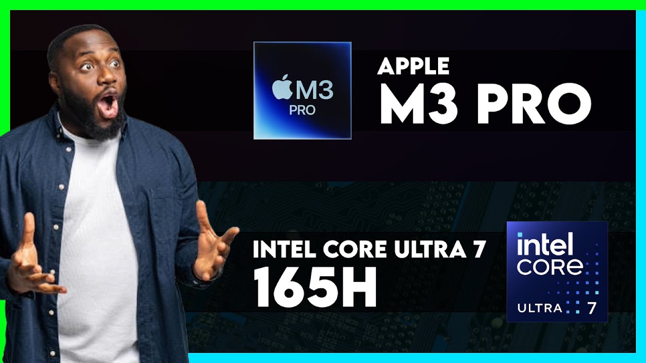 Apple M3 Pro vs Intel Core Ultra 7 165H Comparison - YouTube