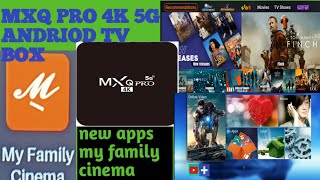 MxQ pro 4k 5G update new apps Myfamily cenima 1080p screenshot 2