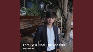 Familyf4 Final the Chapter