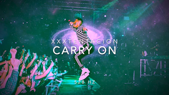XXXTENTACION - Carry On [528 Hz Heal DNA🧬, Clarity & Peace of Mind]