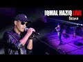 Iqmal haziq  sedar live