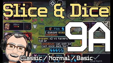 Flux Your Mana: Slice & Dice, Ep. 9A | Tactical Dice-rolling Roguelike Combat | Classic/Normal/Basic