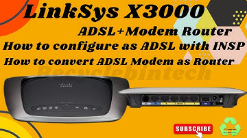 How to configure linksys x3000 as adsl modem or router
