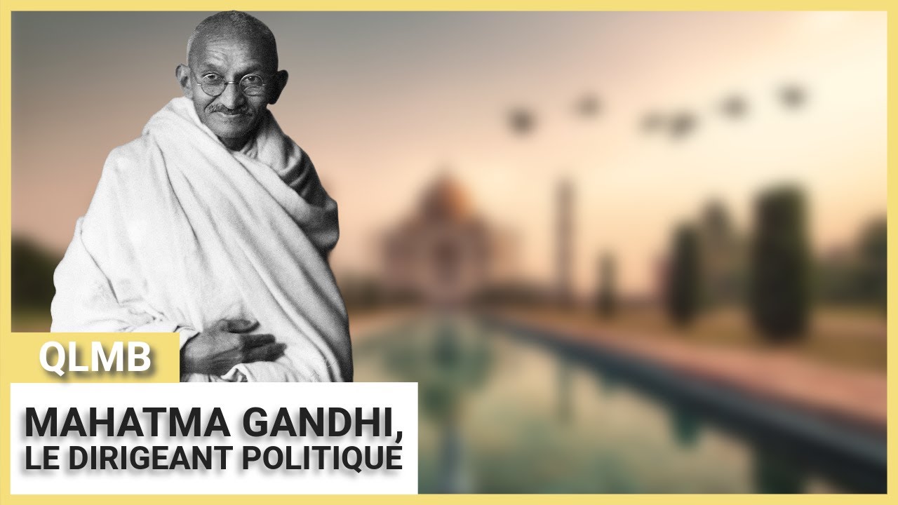 Mahatma Gandhi le dirigeant politique   Quand le monde bascule Documentaire en Franais