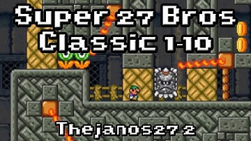 SMF Custom Level: "SUPER 27 BROS CLASSIC 1-10" - By Thejanos27 2