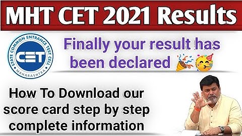 MHT CET 2021 Results are declared How To Check Our CET Results And How To Download our score card🥳🥳🎉