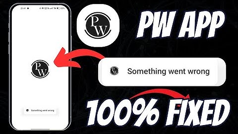 PW App Not Working Today | PW App Something Went Wrong Problem | PW App Not Opening