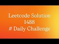 Leetcode 1488 Solution