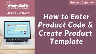 Retail Software: How to Enter Product Code & Create Product Template