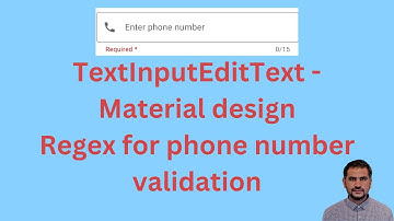 TextInputEditText - Material Design | Regex for phone number validation | Android | Kotlin