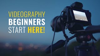 5 Tips for VIDEOGRAPHY BEGINNERS