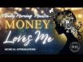 Listen to This Every Morning to Attract Abundance ✨ Money Loves Me